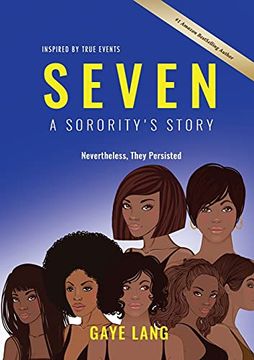 portada Seven Inspired by True Events: A Sorority'S Story - Nevertheless They Persisted (en Inglés)