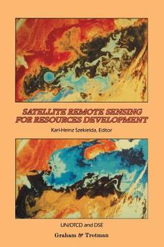 portada Satellite Remote Sensing for Resources Development (en Inglés)