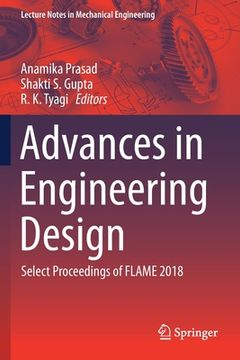 portada Advances in Engineering Design: Select Proceedings of Flame 2018