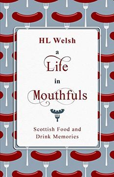portada A Life in Mouthfuls: Scottish Food and Drink Memories (en Inglés)