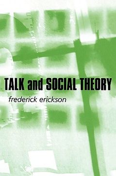 portada talk and social theory: ecologies of speaking and listening in everyday life (en Inglés)