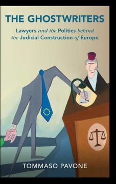portada The Ghostwriters: Lawyers and the Politics Behind the Judicial Construction of Europe (Cambridge Studies in law and Society) (en Inglés)