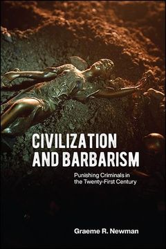 portada Civilization and Barbarism: Punishing Criminals in the Twenty-First Century 