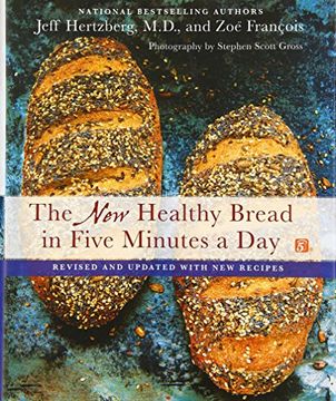 portada The new Healthy Bread in Five Minutes a Day: Revised and Updated With new Recipes (en Inglés)