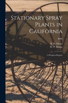 portada Stationary Spray Plants in California: (a Progress Report); B406 (en Inglés)