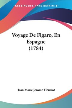 portada Voyage De Figaro, En Espagne (1784) (en Francés)