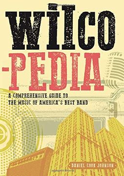 portada Wilcopedia: A Comprehensive Guide to the Music of America's Best Band (in English)