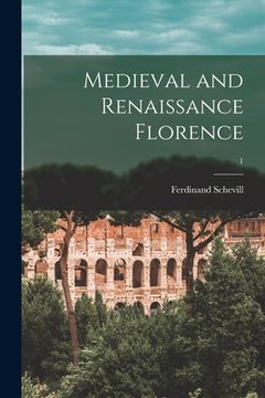 portada Medieval and Renaissance Florence; 1 (en Inglés)