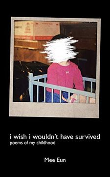 portada I Wish i Wouldn't Have Survived: Poems of my Childhood (in English)