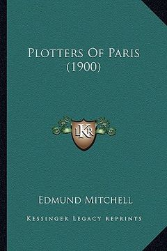 portada plotters of paris (1900) (in English)