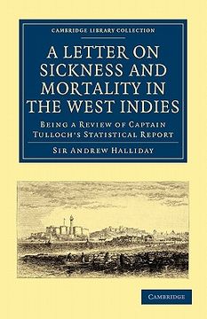portada A Letter to the Right Honourable, the Secretary at War, on Sickness and Mortality in the West Indies Paperback (Cambridge Library Collection - History of Medicine) (en Inglés)