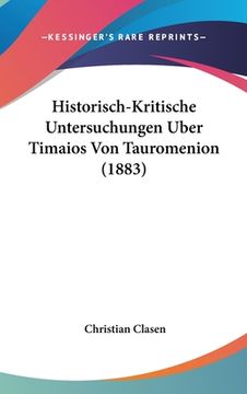 portada Historisch-Kritische Untersuchungen Uber Timaios Von Tauromenion (1883) (en Alemán)