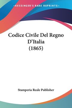 portada Codice Civile Del Regno D'Italia (1865) (en Italiano)