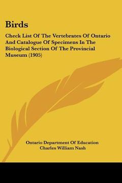 portada birds: check list of the vertebrates of ontario and catalogue of specimens in the biological section of the provincial museum