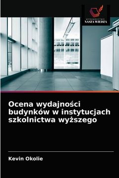 portada Ocena wydajności budynków w instytucjach szkolnictwa wyższego (en Polaco)