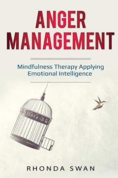 portada Anger Management: A Simple Guide to Master Your Emotions: Mindfulness Therapy Applying Emotional Intelligence (in English)