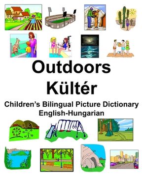portada English-Hungarian Outdoors/Kültér Children's Bilingual Picture Dictionary
