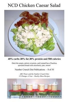 portada NCD Chicken Caesar Salad: 40% carbs 30% fat 30% protein and 500 calories (in English)