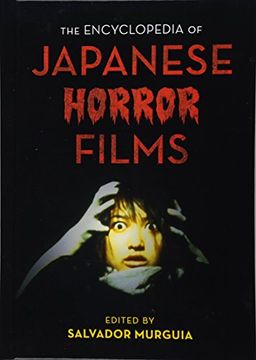 portada The Encyclopedia of Japanese Horror Films (National Cinemas)