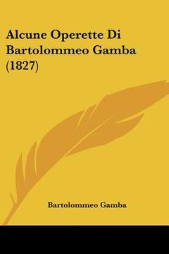 portada alcune operette di bartolommeo gamba (1827) (en Inglés)