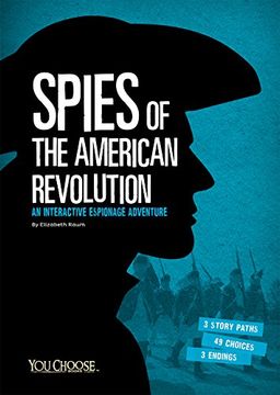 portada Spies of the American Revolution: An Interactive Espionage Adventure (You Choose: Spies) (en Inglés)