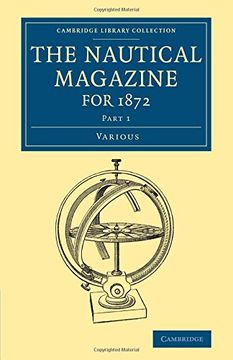 portada The Nautical Magazine for 1872, Part 1 (Cambridge Library Collection - the Nautical Magazine) (in English)