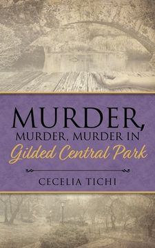 portada Murder, Murder, Murder in Gilded Central Park (The Roddy and val Devere Gilded Series) (en Inglés)