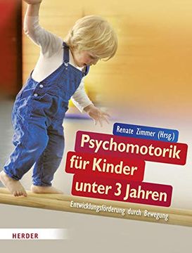 portada Psychomotorik für Kinder Unter 3 Jahren: Entwicklungsförderung Durch Bewegung (en Alemán)