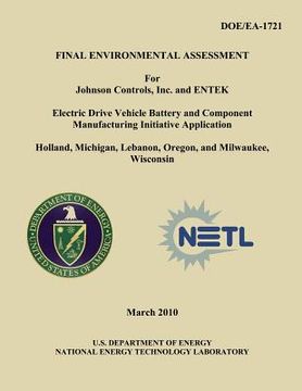 portada Final Environmental Assessment for Johnson Controls, Inc. and ENTEK Electric Drive Vehicle Battery and Component Manufacturing Initiative Application,