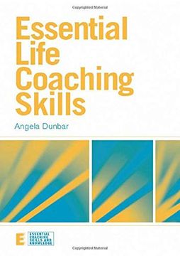 portada Essential Life Coaching Skills (Essential Coaching Skills and Knowledge) (en Inglés)