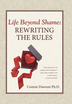 portada Life Beyond Shame: Rewriting the Rules (in English)