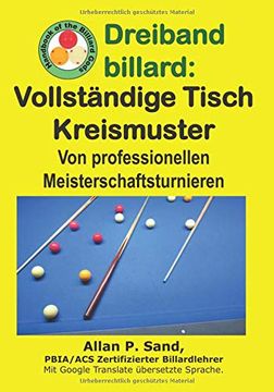 portada Dreiband Billard - Vollständige Tisch Kreismuster: Von Professionellen Meisterschaftsturnieren 