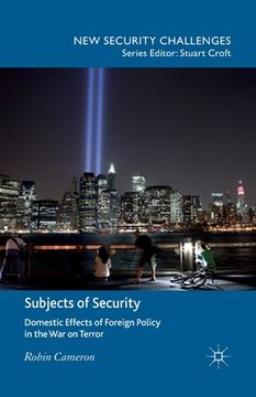 portada Subjects of Security: Domestic Effects of Foreign Policy in the War on Terror (en Inglés)