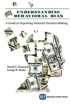 portada Understanding Behavioral Bia$: A Guide to Improving Financial Decision-Making (en Inglés)