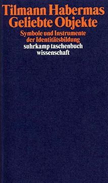portada Geliebte Objekte: Symbole und Instrumente der Identitätsbildung (Suhrkamp Taschenbuch Wissenschaft) (in German)