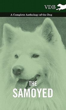 portada the samoyed - a complete anthology of the dog (en Inglés)