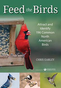 portada Feed the Birds: Attract and Identify 196 Common North American Birds (in English)