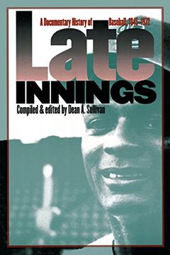 portada Late Innings: A Documentary History of Baseball, 1945-1972 