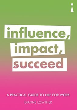 portada A Practical Guide to nlp for Work: Influence, Impact, Succeed (Practical Guides) 