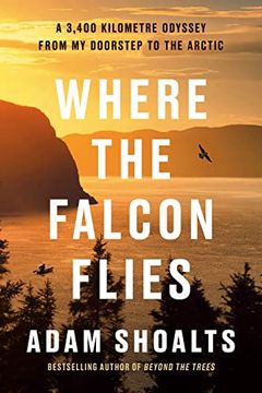 portada Where the Falcon Flies: A 3,400 Kilometre Odyssey From my Doorstep to the Arctic (en Inglés)