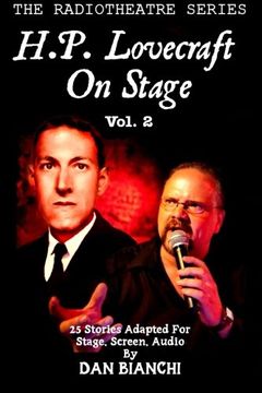 portada H.P. Lovecraft On Stage  Vol.2: 25 Stories Adapted For Stage, Screen, Audio: Volume 2 (The Radiotheatre Series)