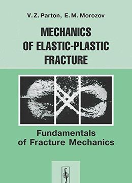 portada Mechanics of Elastic-Plastic Fracture: Jundamentals of Fracture Mechanics (en Inglés)