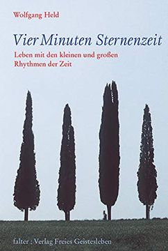portada Vier Minuten Sternenzeit: Leben mit den Kleinen und Großen Rhythmen der Zeit (in German)
