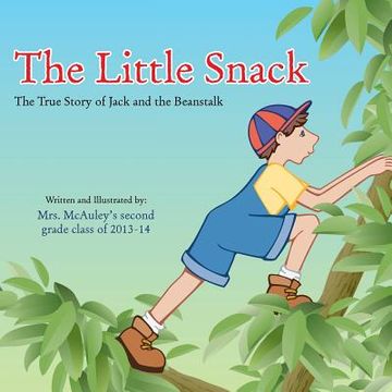 portada The Little Snack: The True Story of Jack and the Beanstalk