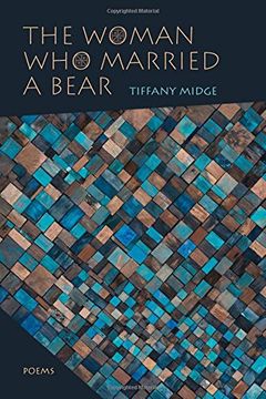 portada The Woman Who Married a Bear: Poems (Mary Burritt Christiansen Poetry Series) (en Inglés)