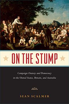portada On the Stump: Campaign Oratory and Democracy in the United States, Britain, and Australia