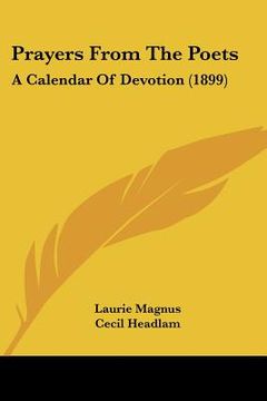 portada prayers from the poets: a calendar of devotion (1899) (en Inglés)