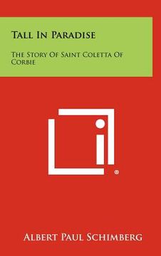 portada tall in paradise: the story of saint coletta of corbie (en Inglés)