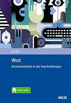 portada Wut: Emotionsarbeit in der Psychotherapie. Mit E-Book Inside (en Alemán)
