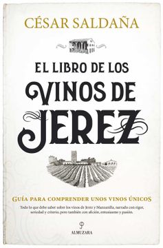 portada Libro de los Vinos de Jerez, el: Guía Para Comprender Unos Vinos Únicos (Gastronomía)